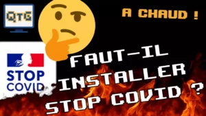 Faut-il installer Stop Covid ? La réponse va vous étonner !